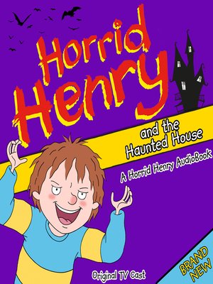 cover image of Horrid Henry and the Haunted House